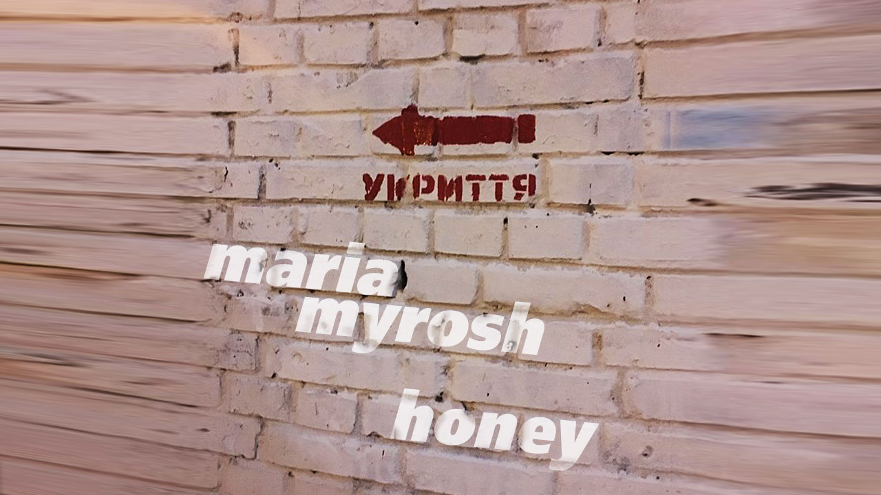 Maria Myrosh – Honey